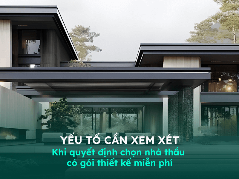 Yếu Tố Cần Xem Xét Khi Chọn Nhà Thầu Thiết Kế Miễn Phí